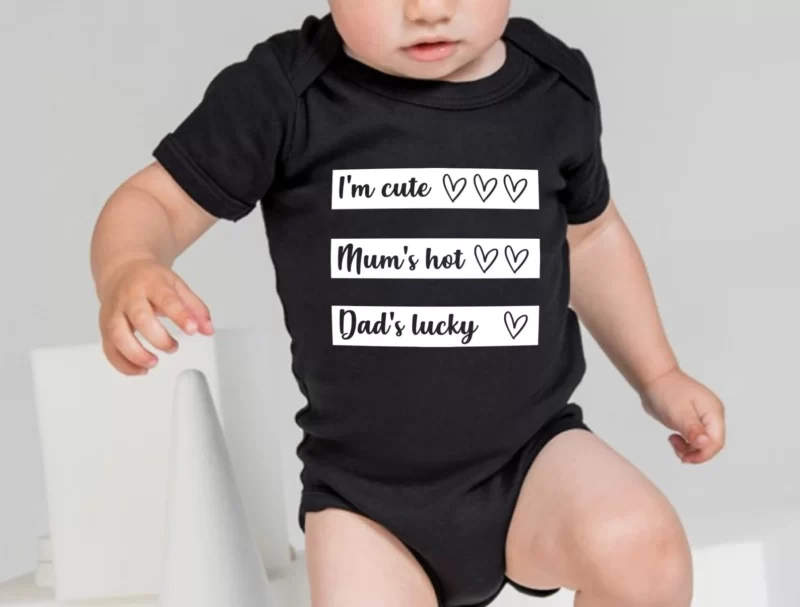 I'm Cute, Mum's Hot, Dad's Lucky Baby Outfit