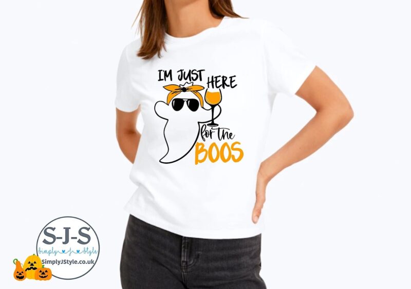 I'm Just Here for the Boos T-shirt