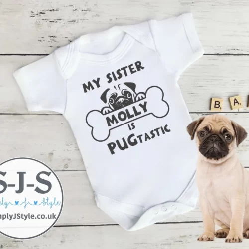 My Sister / Brother is PUGtastic Babygrow