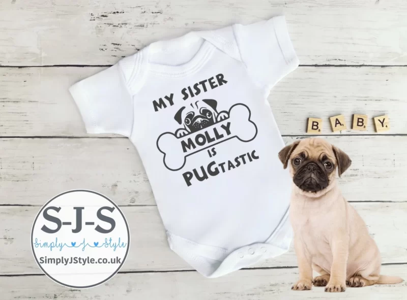 My Sister / Brother is PUGtastic Babygrow